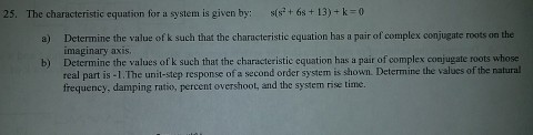 Solved 25. The characteristic equation for a system is given | Chegg.com