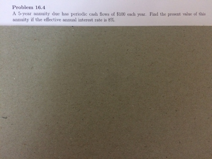 solved-a-5-year-annuity-due-has-periodic-cash-flows-of-100-chegg