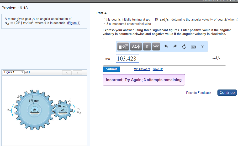 Solved A motor gives gear A an angular acceleration of