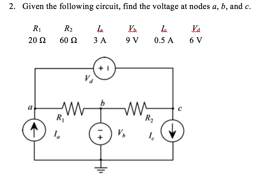 Solved 2. Given The Following Circuit, Find The Voltage At | Chegg.com