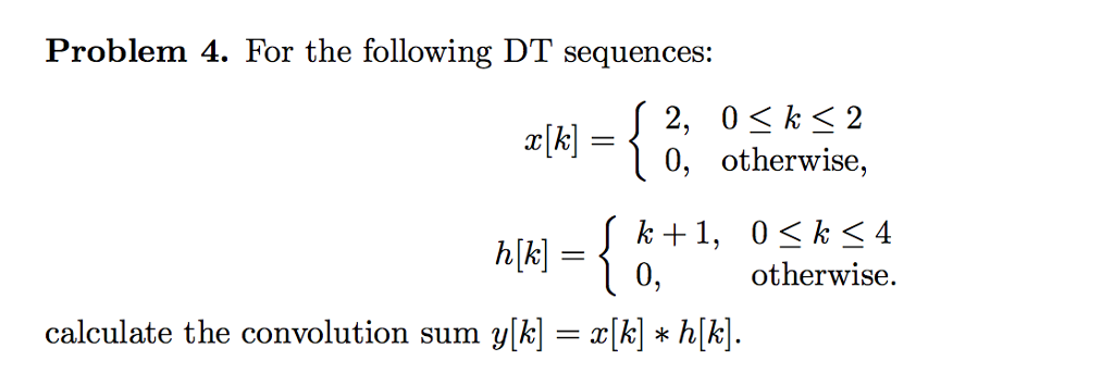 Solved Problem 4. For the following DT sequences: 0, | Chegg.com