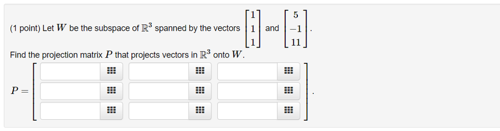 Solved Let W be the subspace of R^3 spanned by the vectors | Chegg.com
