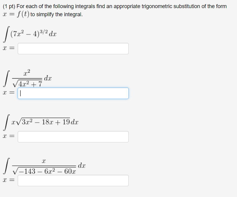 Solved 1 Pt For Each Of The Following Integrals Find An