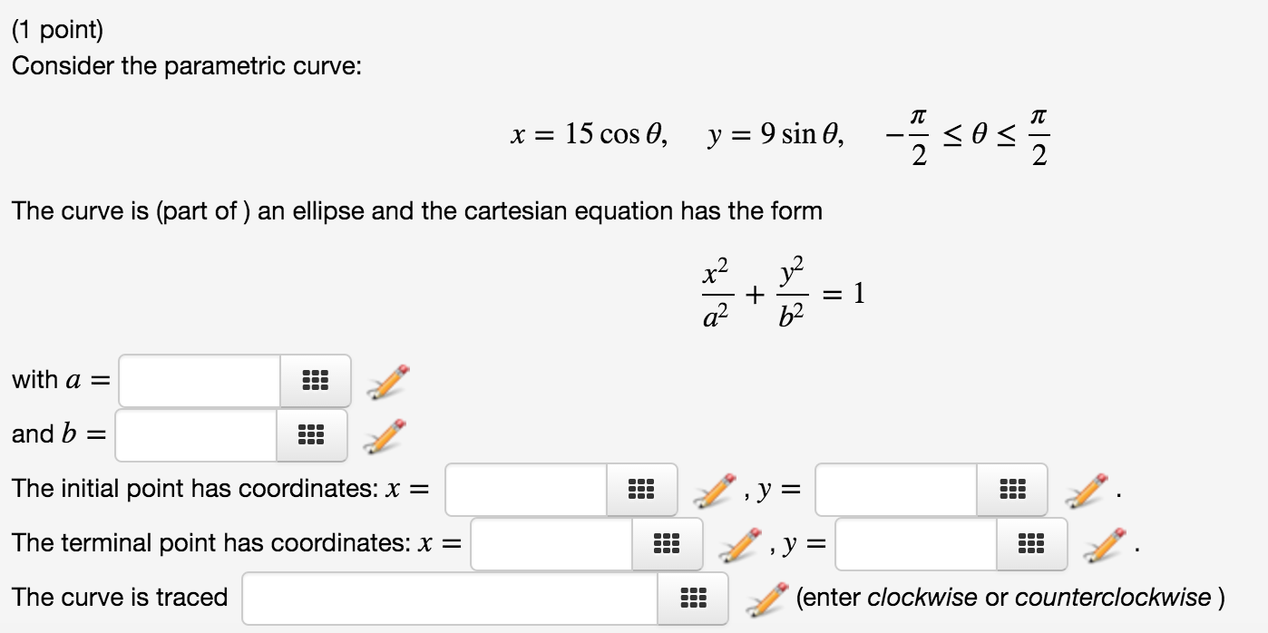 Solved Consider the parametric curve: x = 15 cos theta, y = | Chegg.com