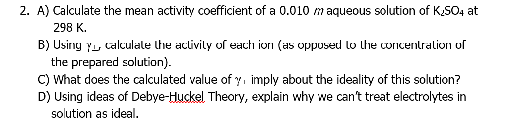 Solved Calculate the mean activity coefficient of a 0.010 m | Chegg.com