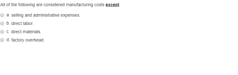 Solved All of the following are considered manufacturing | Chegg.com