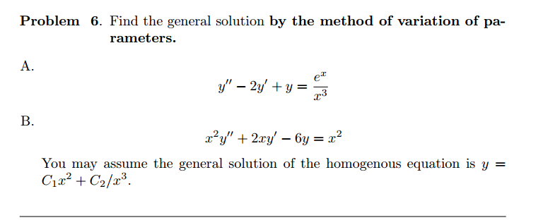 Solved Find the general solution by the method of variation | Chegg.com