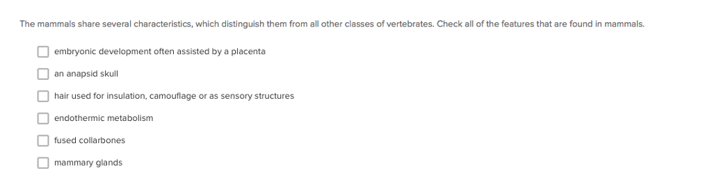 Solved The mammals share several characteristics, which | Chegg.com