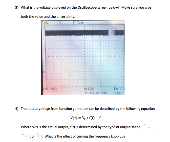 Solved What is the voltage displayed on the Oscilloscope
