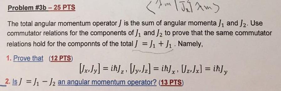 Solved Problem #3b-25 PTS The total angular momentum | Chegg.com
