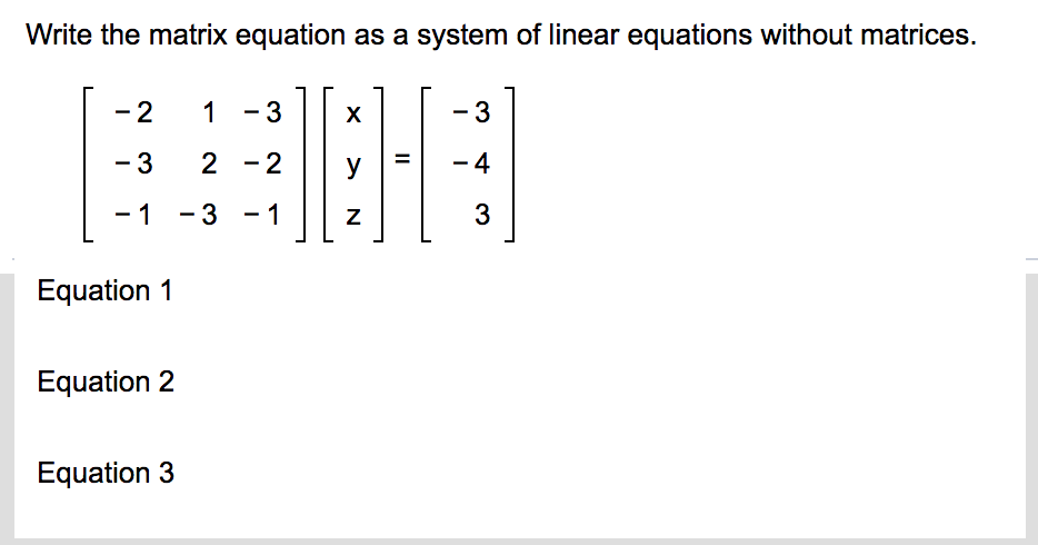 Solved Write The Matrix Equation As A System Of Linear