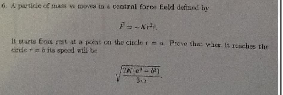 Solved A Particle Of Mass M Moves In A Central Force Field Defined By F 1 Answer 6772