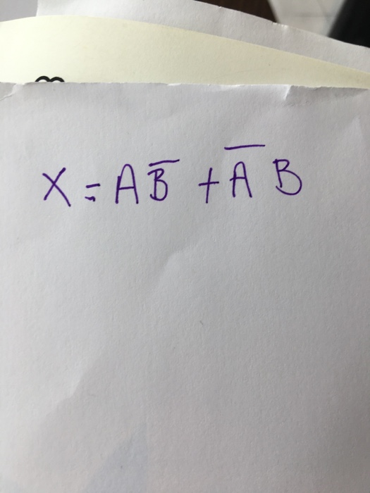 Solved X = AB^bar + A^bar B | Chegg.com