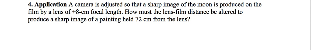 Solved 4. Application A camera is adjusted so that a sharp | Chegg.com