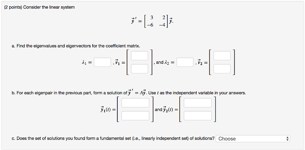 Solved (2 points) Consider the linear system 21 ? 6 -4 a. | Chegg.com