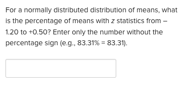 Solved For a normally distributed distribution of means, | Chegg.com