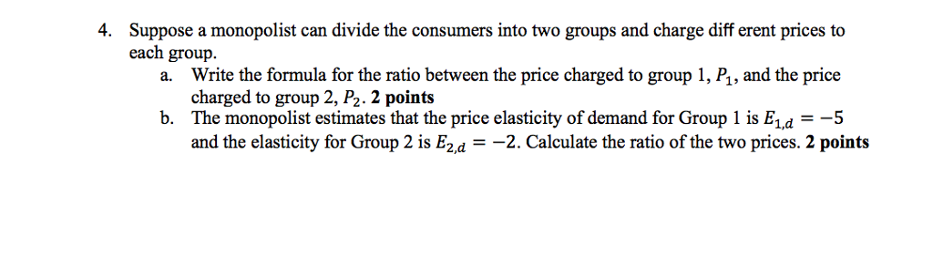 Solved Suppose a monopolist can divide the consumers into | Chegg.com
