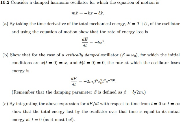 Solved Consider a damped harmonic oscillator for which the | Chegg.com