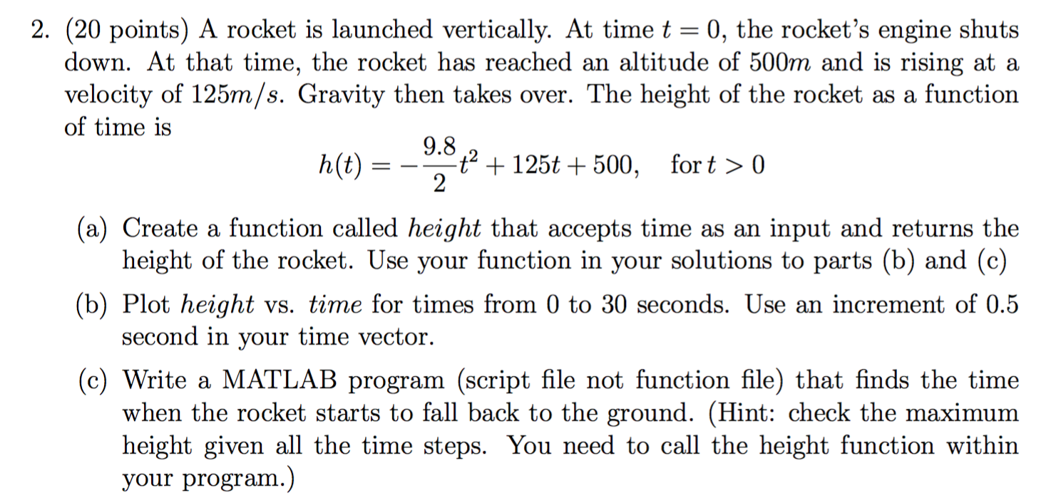 Solved A rocket is launched vertically. At time t = 0, the