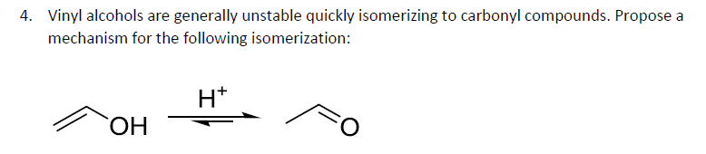 Solved Vinyl alcohols are generally unstable quickly | Chegg.com