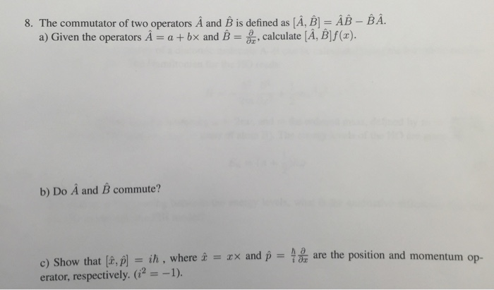 Solved The Commutator Of Two Operators A Cap And B Cap Is | Chegg.com