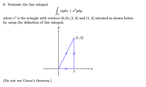 Solved 6. Evaluate the line integral where C is the triangle | Chegg.com