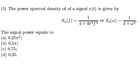 Solved The power spectral density of of a signal x(t) is | Chegg.com