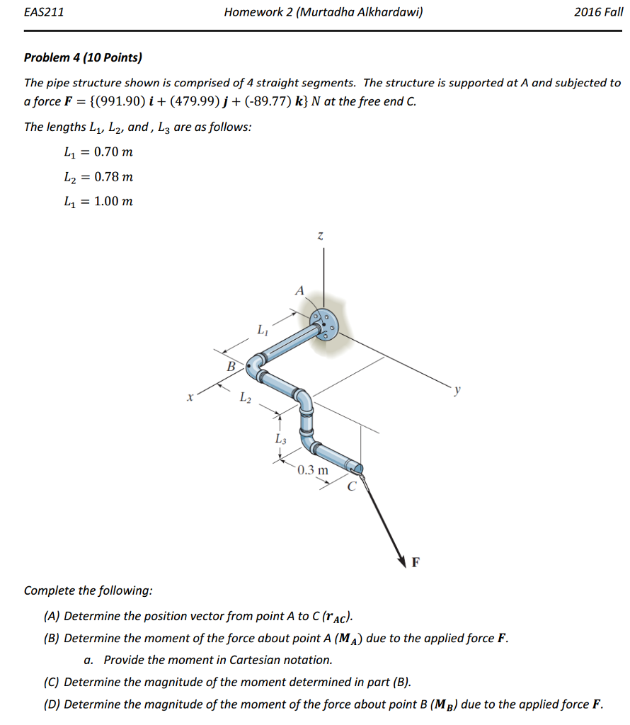 Solved The pipe structure shown is comprised of 4 straight