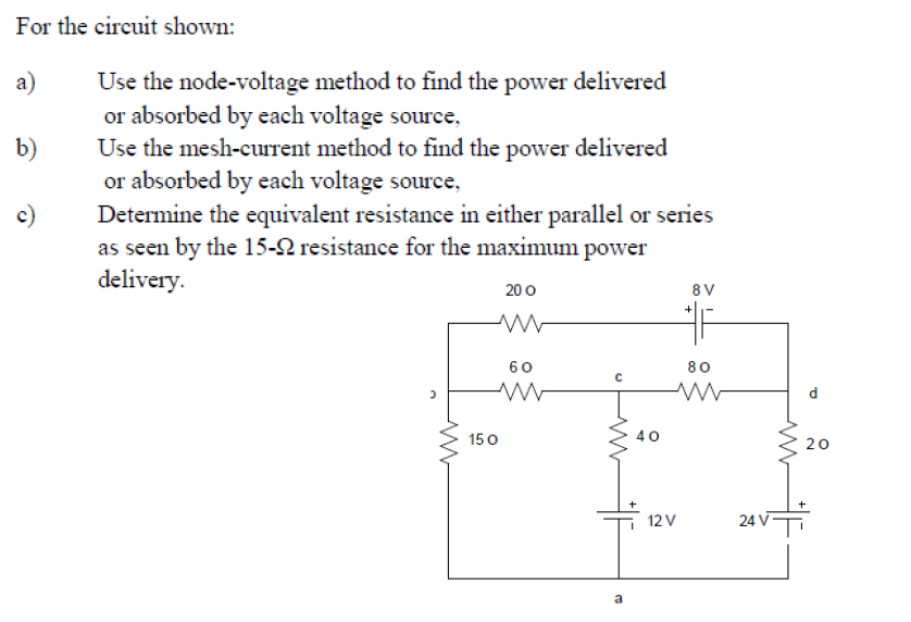 Solved For the circuit shown: a) Use the node-voltage method | Chegg.com
