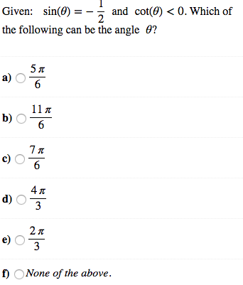 Solved Given: sin(θ)=-2 and cot(θ)