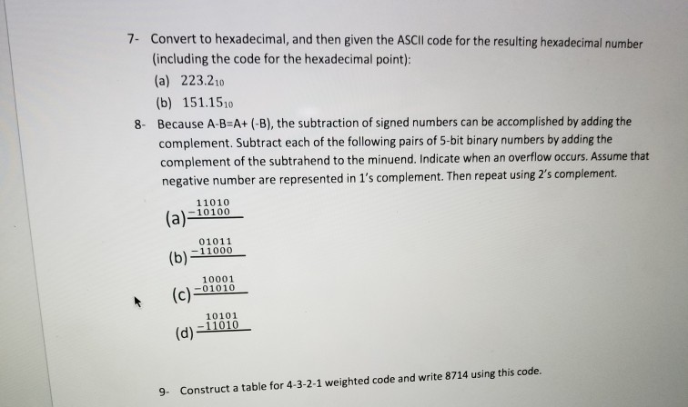 Solved 7- Convert to hexadecimal, and then given the ASCIl | Chegg.com