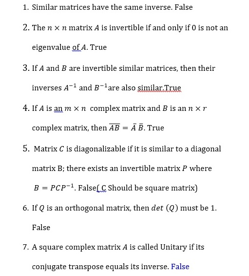 1. Similar matrices have the same inverse. False 2.
