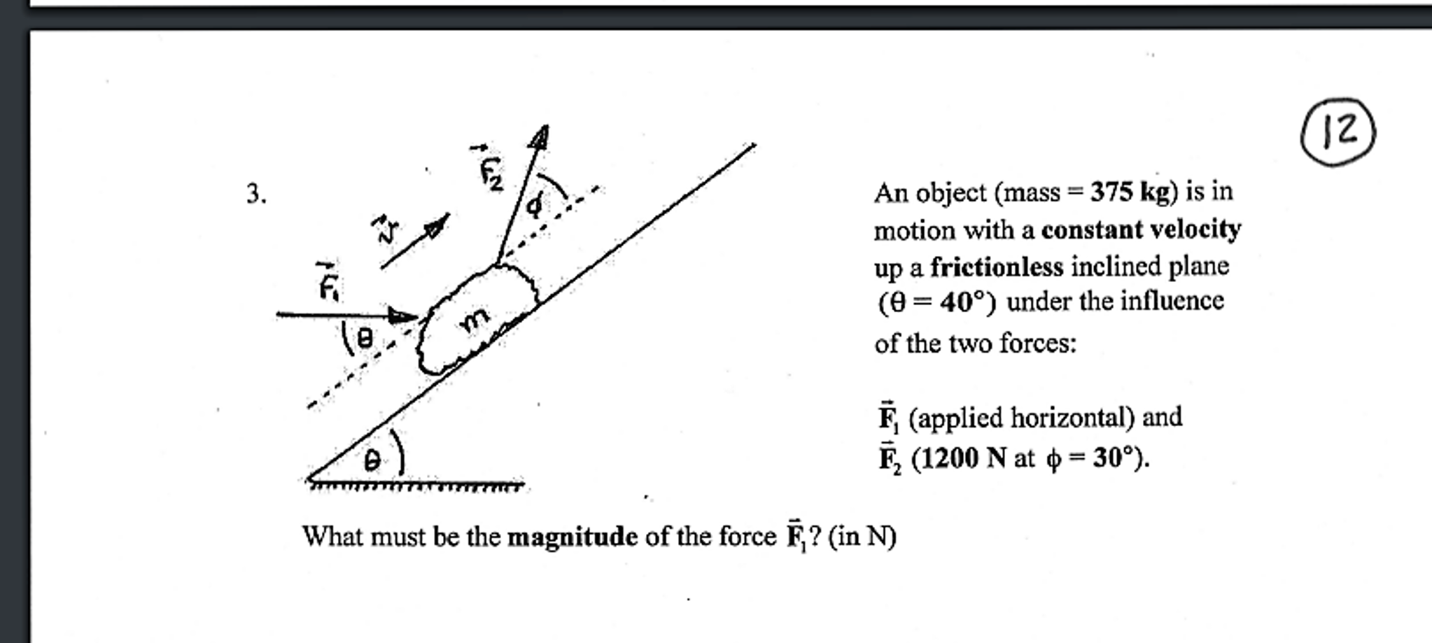 Solved An object (mass = 375 kg) is in motion with a | Chegg.com