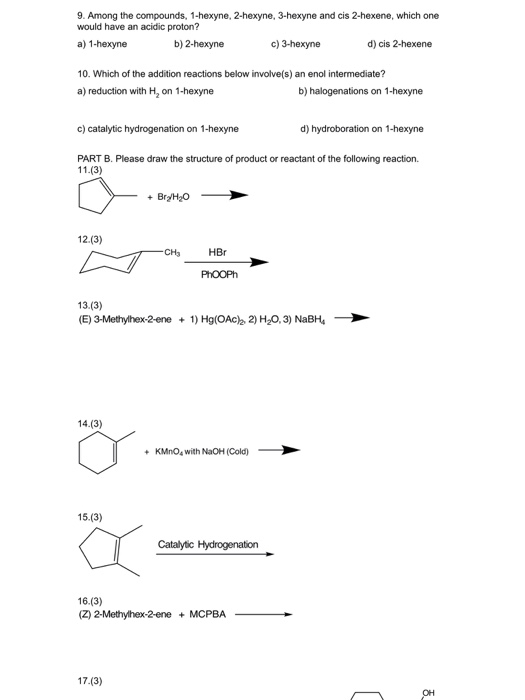 Solved 9. Among the compounds, 1-hexyne, 2-hexyne, 3-hexyne | Chegg.com