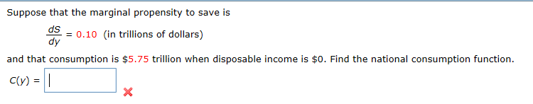 Solved Suppose that the marginal propensity to save is dS dy | Chegg.com