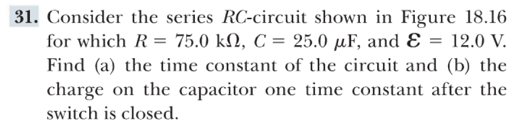 Solved 31. Consider the series RC-circuit shown in Figure | Chegg.com