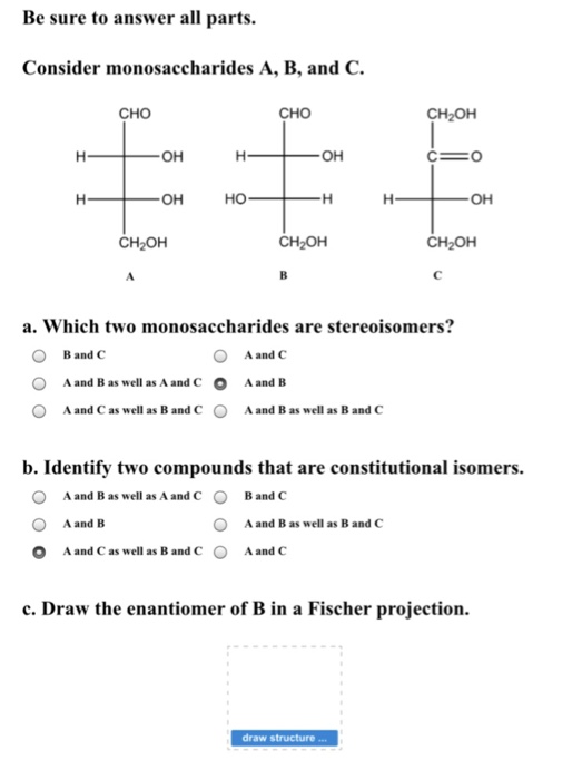 Solved Consider Monosaccharides A, B, And C. Which Two | Chegg.com