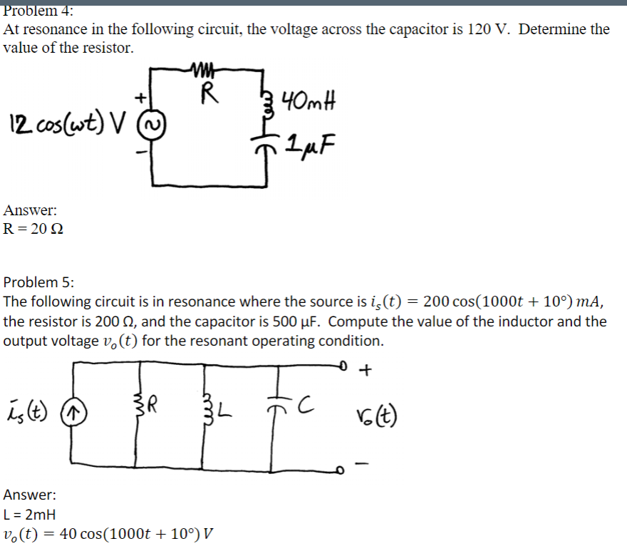 Solved Problem At resonance in the following circuit, the