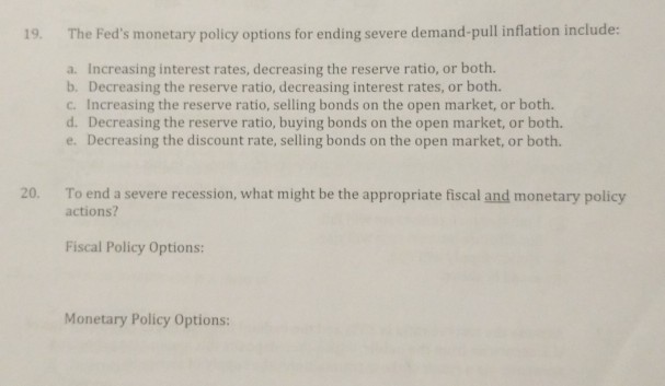 Solved 19. The Fed's monetary policy options for ending | Chegg.com