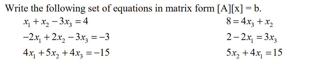 Solved Write The Following Set Of Equations In Matrix Form 