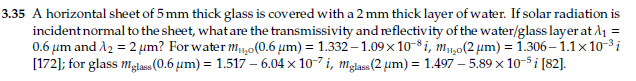 Solved .35 A horizontal sheet of 5 mm thick glass is covered | Chegg.com