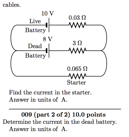 Solved 008 (part 1 of 2) 10.0 points A dead battery is