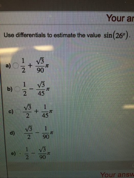 Solved Use differential to estimate the value sin (26
