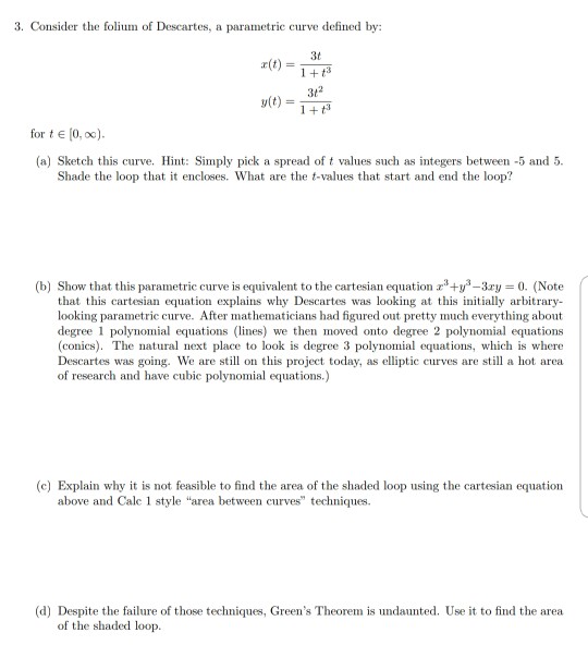 Solved 3. Consider the folium of Descartes, a parametric | Chegg.com