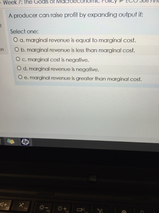 Solved A producer can raise profit by expanding output it: | Chegg.com