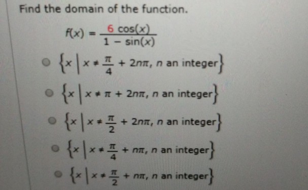Solved Find the domain of the function. f (x) = 6 cos (x)/1 | Chegg.com