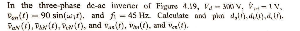 Solved In the three-phase dc-ac inverter of Figure 4.19, Va | Chegg.com