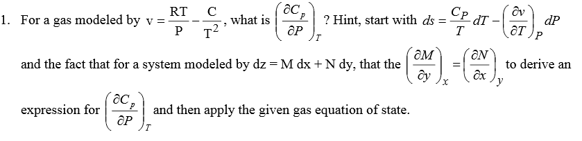 Solved For a gas modeled by v = RT/P - C/T^2, what is | Chegg.com