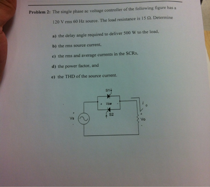 Solved The single phase ac voltage controller of the | Chegg.com