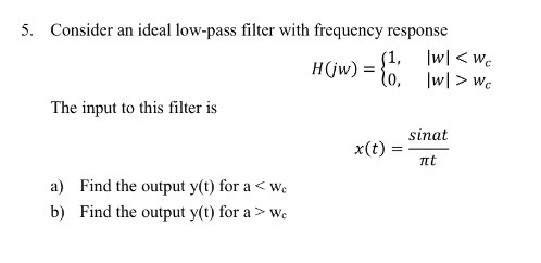 Solved Consider an ideal low pass filter with frequency | Chegg.com